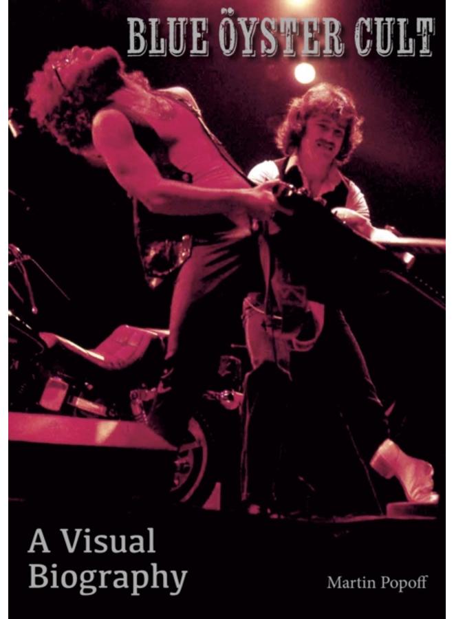 Blue Oyster Cult A Visual Biography