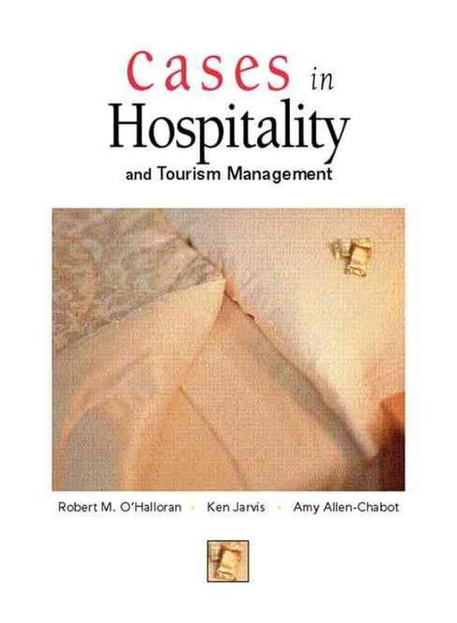 Cases in Hospitality and Tourism Management  Ed   1 