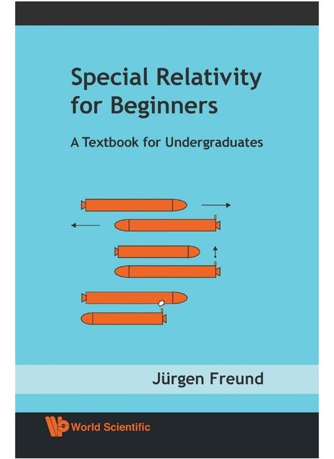 Special Relativity For Beginners: A Textbook For Undergraduates