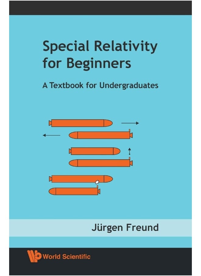 Special Relativity For Beginners: A Textbook For Undergraduates