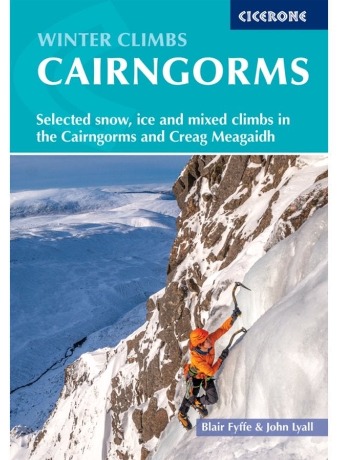 Winter Climbs in the Cairngorms Selected snow ice and mixed climbs in the Cairngorms and Creag Meagaidh - Paperback
