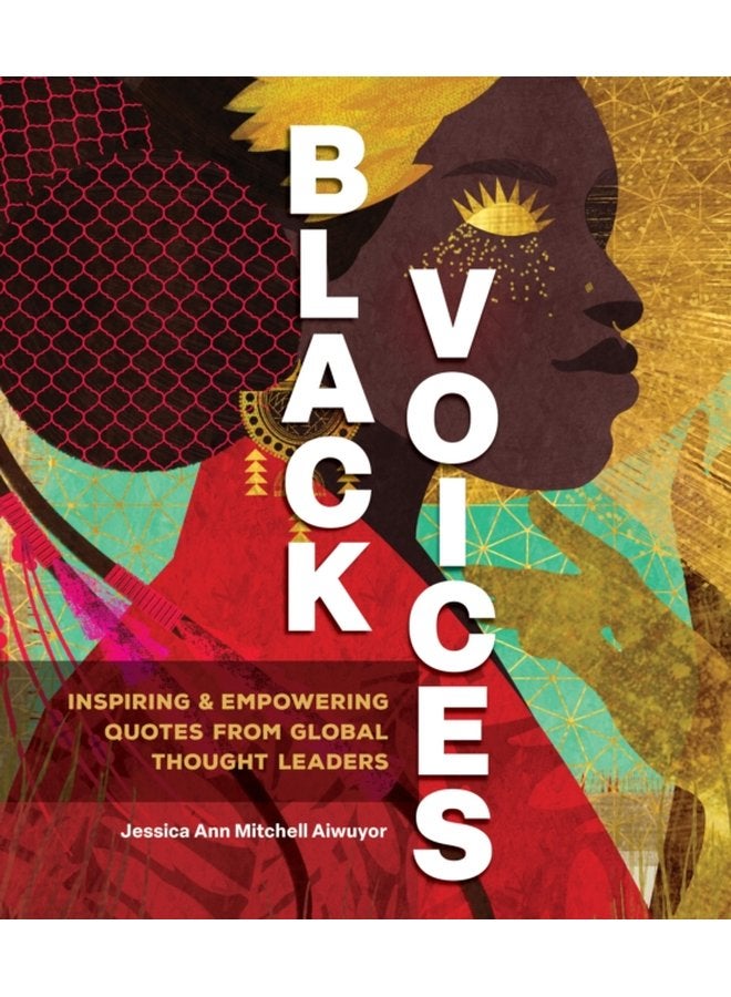 Black Voices Inspiring Empowering Quotes from Global Thought Leaders - Hardback