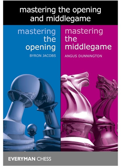 Mastering the Opening and Middlegame
