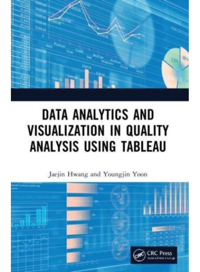 Data Analytics and Visualization in Quality Analysis using Tableau 