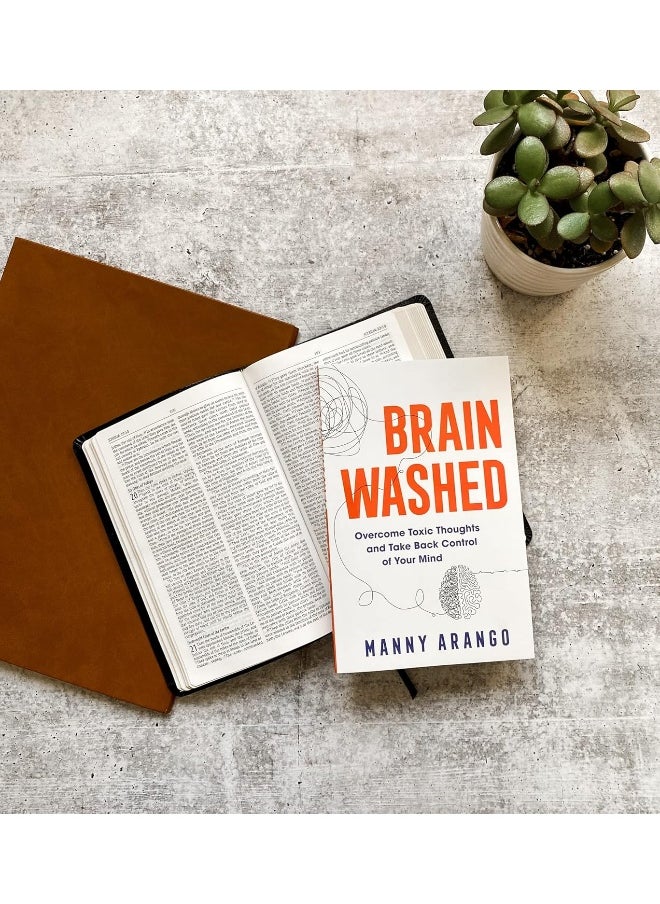 Brain Washed - Overcome Toxic Thoughts and Take Back Control of Your Mind  - Image 3