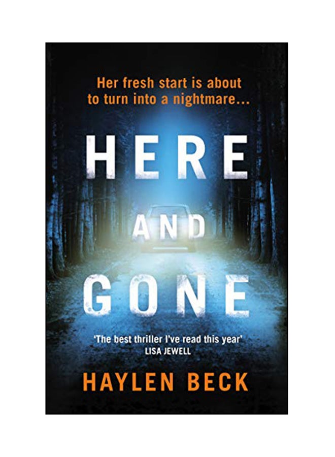 Here And Gone: Her Fresh Start Is About To Turn Into A Nightmare...