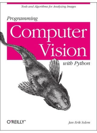 Programming Computer Vision with Python : Techniques and Libraries for Imaging and Retrieving Information - pzsku/Z67FE77F0B404FBA3F726Z/45/_/1721460801/12cfecc4-c872-4b86-835d-93673ebff5b7