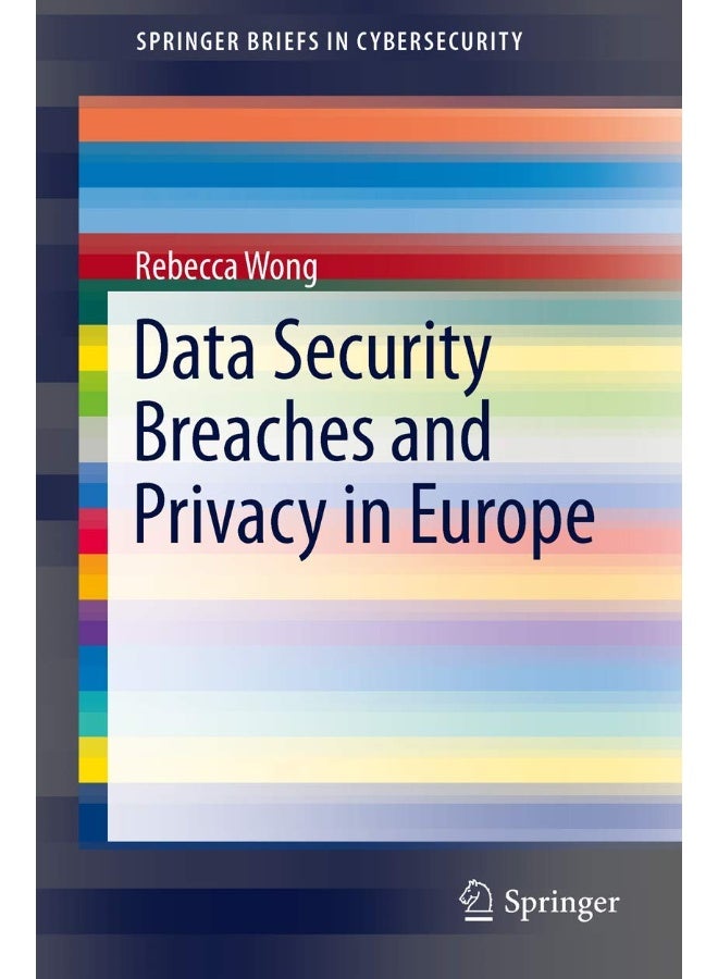 Data Security Breaches and Privacy in Europe 