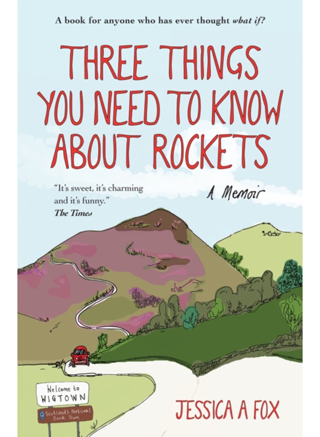 Three Things You Need to Know About Rockets : A memoir