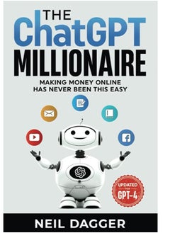 The ChatGPT Millionaire: Making Money Online has never been this EASY 