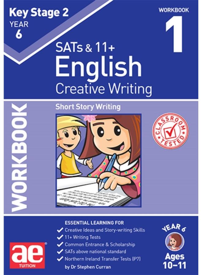 KS2 Creative Writing Year 6 Workbook 1 : Short Story Writing 