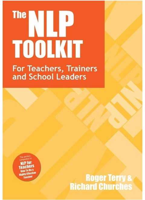 The NLP Toolkit: Activities and Strategies for Teachers, Trainers and School Leaders