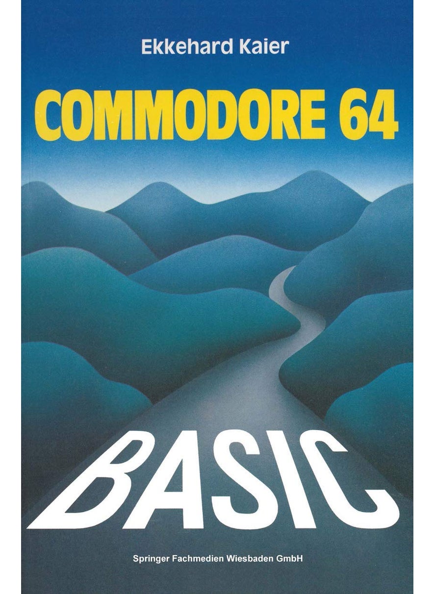 BASIC-Wegweiser für den Commodore 64: Datenverarbeitung mit BASIC 2.0, BASIC 4.0 und SIMON's BASIC 