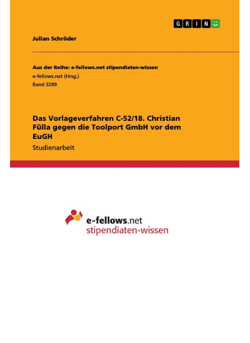Das Vorlageverfahren C-52/18. Christian Fülla gegen die Toolport GmbH vor dem EuGH 