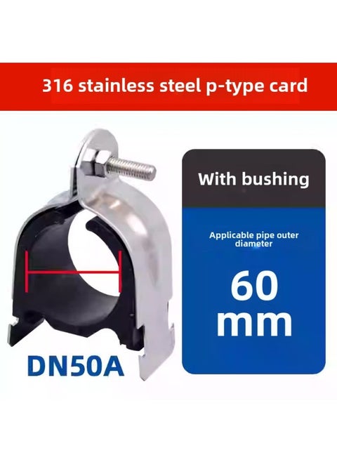 304316p-type Pipe Clamp Pipe Clamp With Bushing C-shaped Steel Fittings Pipe Clamp Shockproof Pipe Bundle Clamp Hoop P-type Clamp-Series:316 Material Dn50a With Bushing (suitable For Pipe Outer Diameter 60mm)-Model:Standard