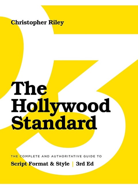 The Hollywood Standard: The Complete and Authoritative Guide to Script Format and Style