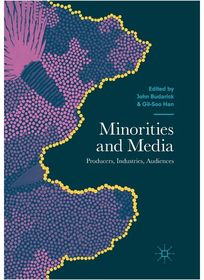 Minorities and Media: Producers, Industries, Audiences 