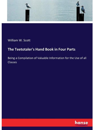 The Teetotaler's Hand Book in Four Parts: Being a Compilation of Valuable Information for the Use of all Classes - pzsku/Z681B9E1C622CD074EE31Z/45/1749025587/bbb8c3b8-7223-41ed-95e6-982af383dd7c