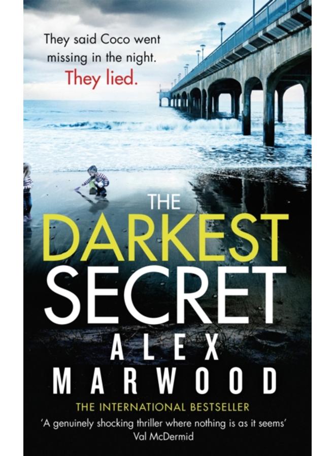 The Darkest Secret : An utterly compelling thriller you won't stop thinking about 