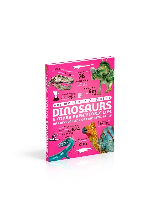 Our World in Numbers Dinosaurs and Other Prehistoric Life: An Encyclopedia of Fantastic Facts - Image 3