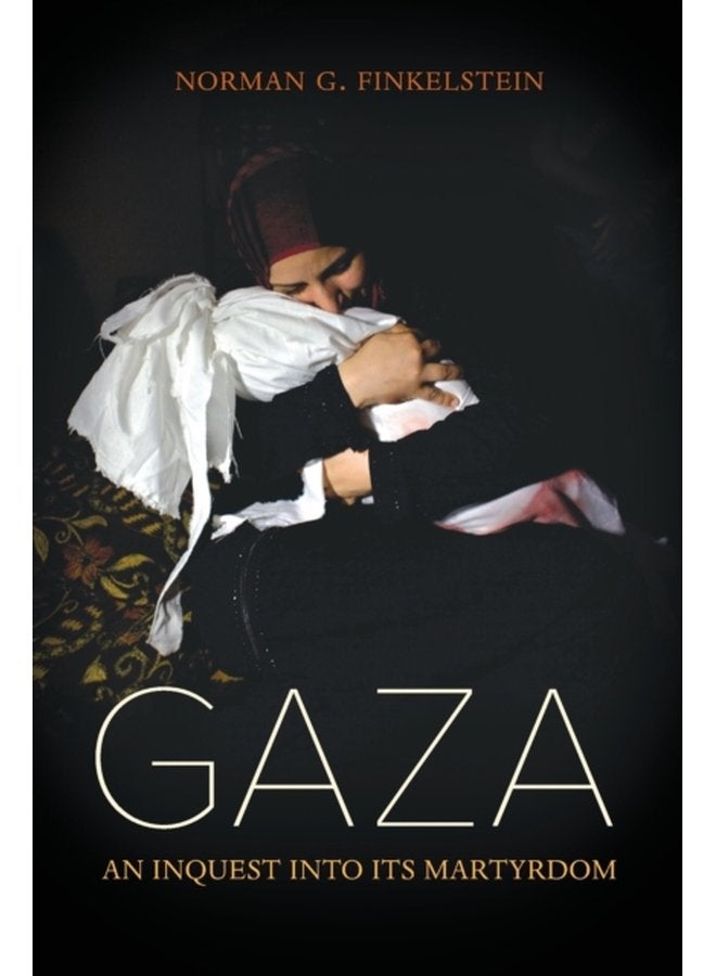 Gaza An Inquest into Its Martyrdom - Paperback