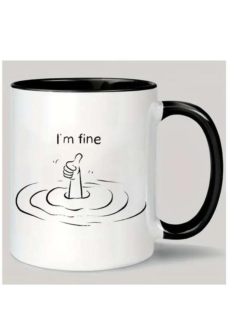 RYN I'm Fine" Ceramic Coffee Mug - Insulated, Reusable, Hand-Wash Only - Perfect for All Beverages & Gifts - Image 1
