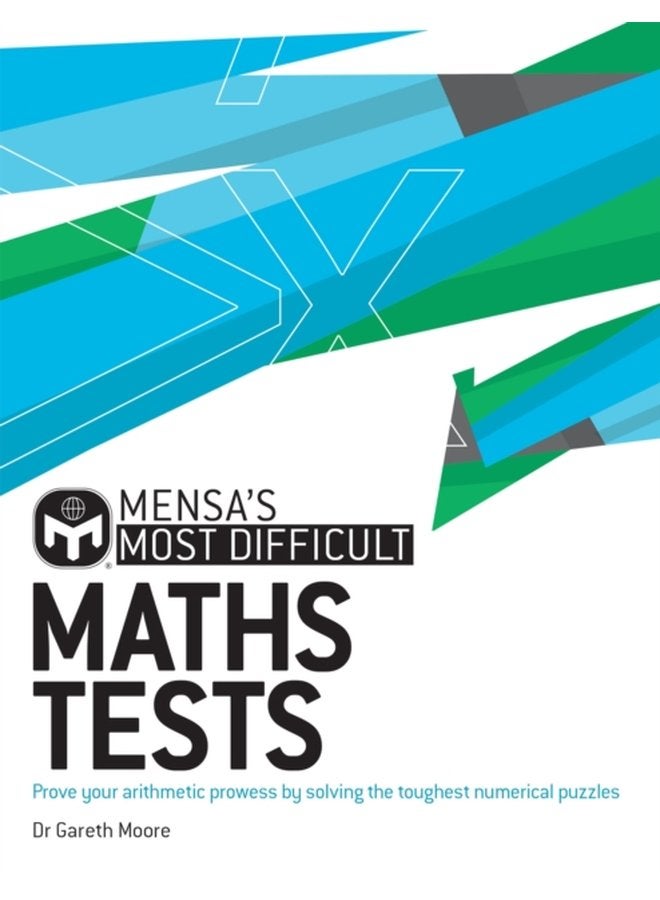 Mensa s Most Difficult Maths Tests Prove your arithmetic prowess by solving the toughest numerical puzzles - Paperback