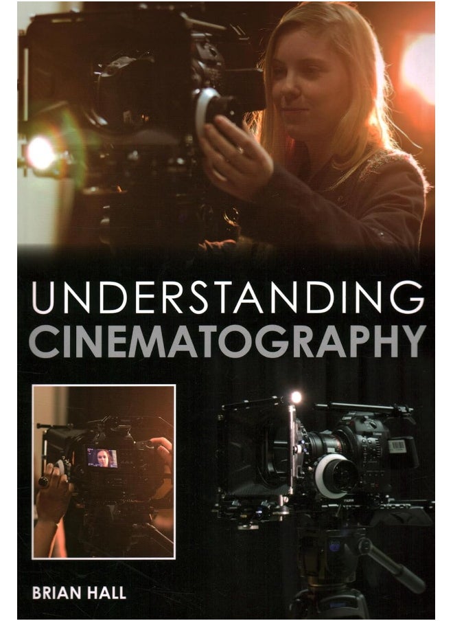 Crowood Press (UK) Understanding Cinematography 