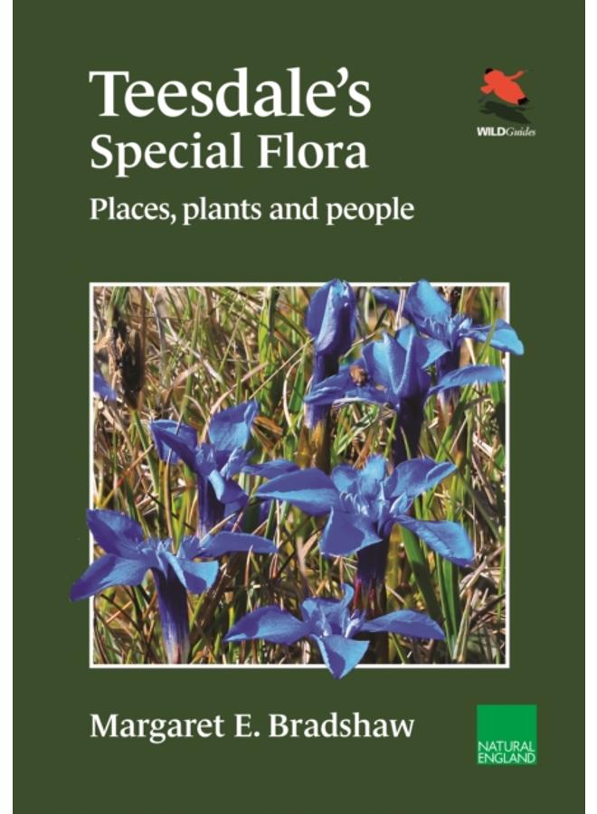 Teesdale's Special Flora : Places, Plants and People 
