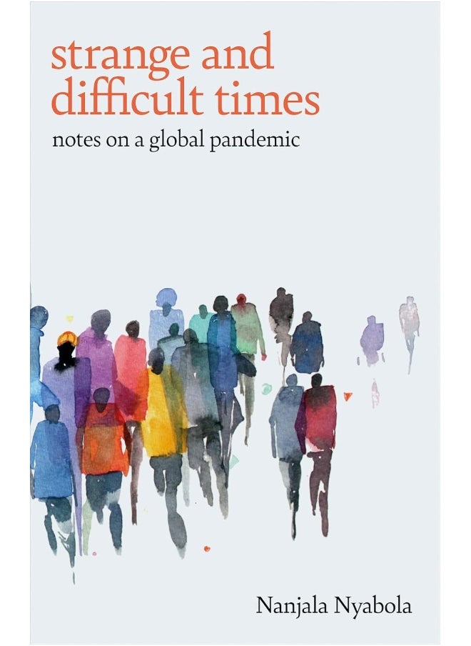 Strange and Difficult Times: Notes on a Global Pandemic 