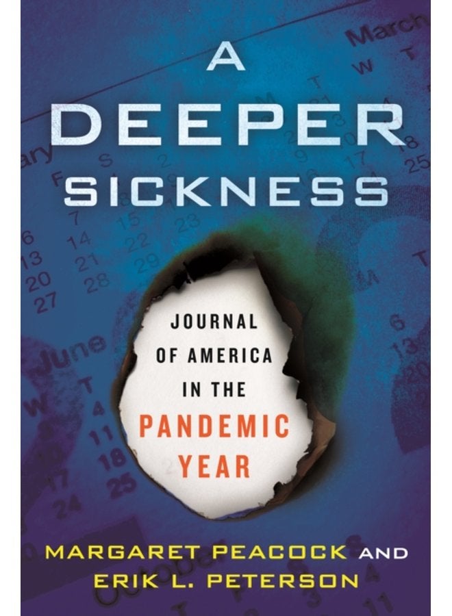 A Deeper Sickness Journal of America in the Pandemic Year - Hardback