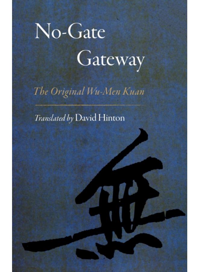 No-Gate Gateway : The Original Wu-Men Kuan 