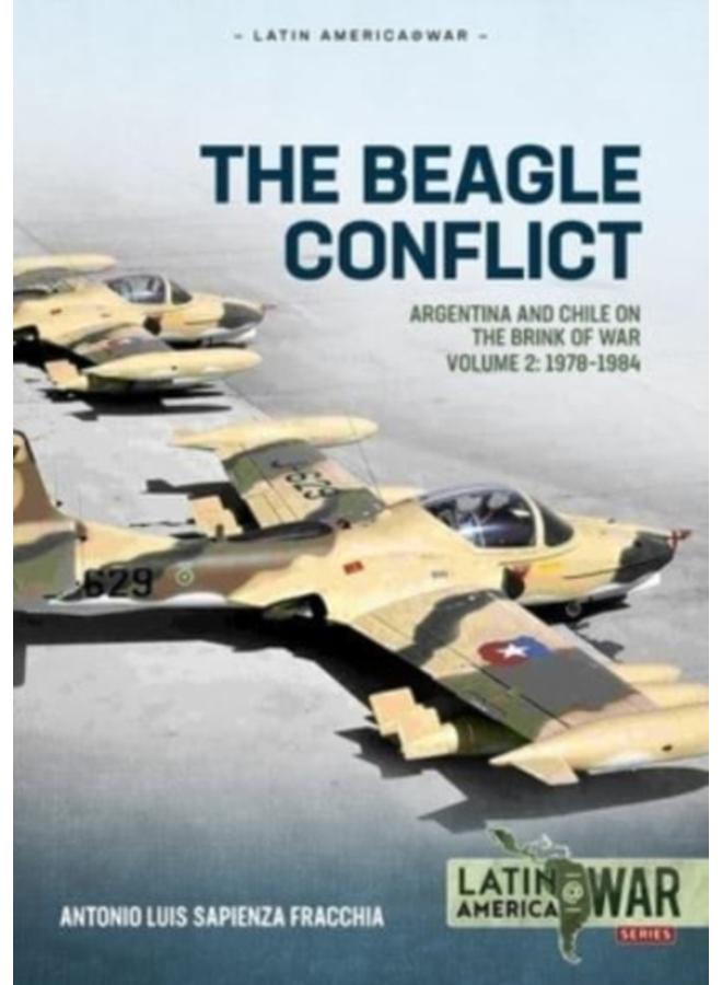 The Beagle Conflict : Volume 2 - Argentina and Chile on the Brink of War, 1978-1984 : 39 