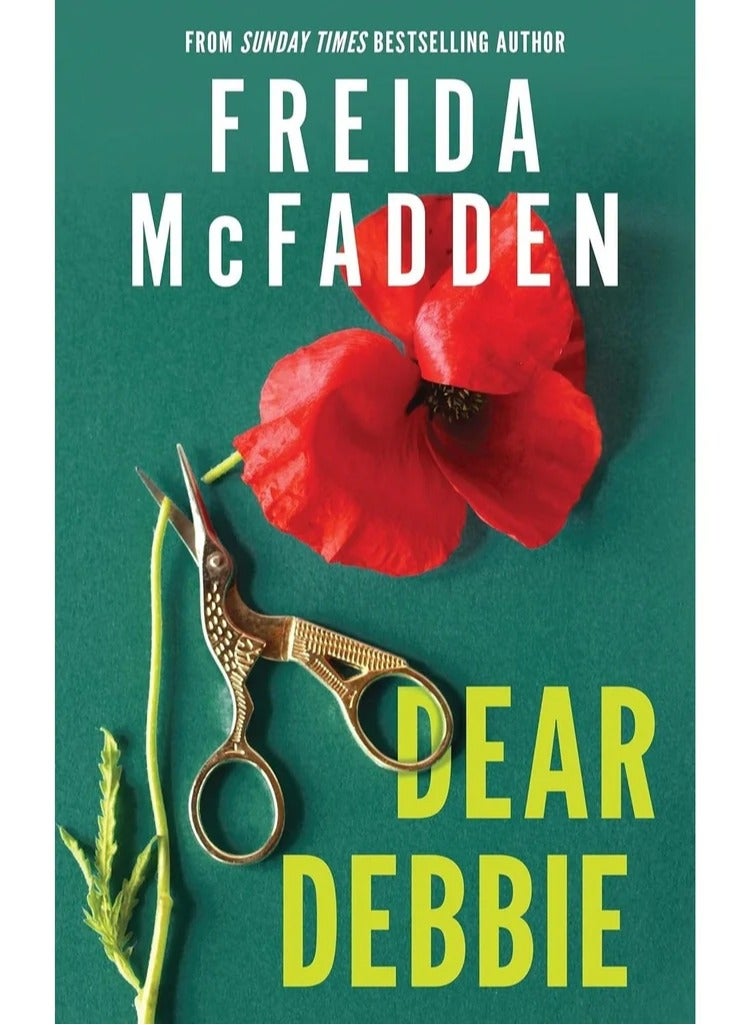 Dear Debbie: A Twisted Domestic Thriller About Secrets, Revenge and Justice from New York Times Bestselling Author of The Housemaid by Freida McFadden