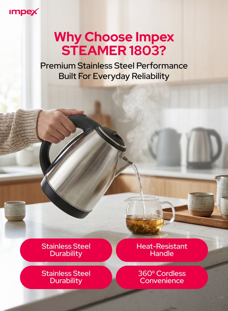 Impex Stainless Steel Electric Kettle With Triple Thermostat And Heat Resistant Handle, Quick Boiling, Hot Water, Coffee and Tea Maker Heating, Lightweight Design  1.8 Liter 1500W, 2 Year Warranty - Steamer 1803, Silver 1.8 L 1500 W 1803 Silver - Image 3