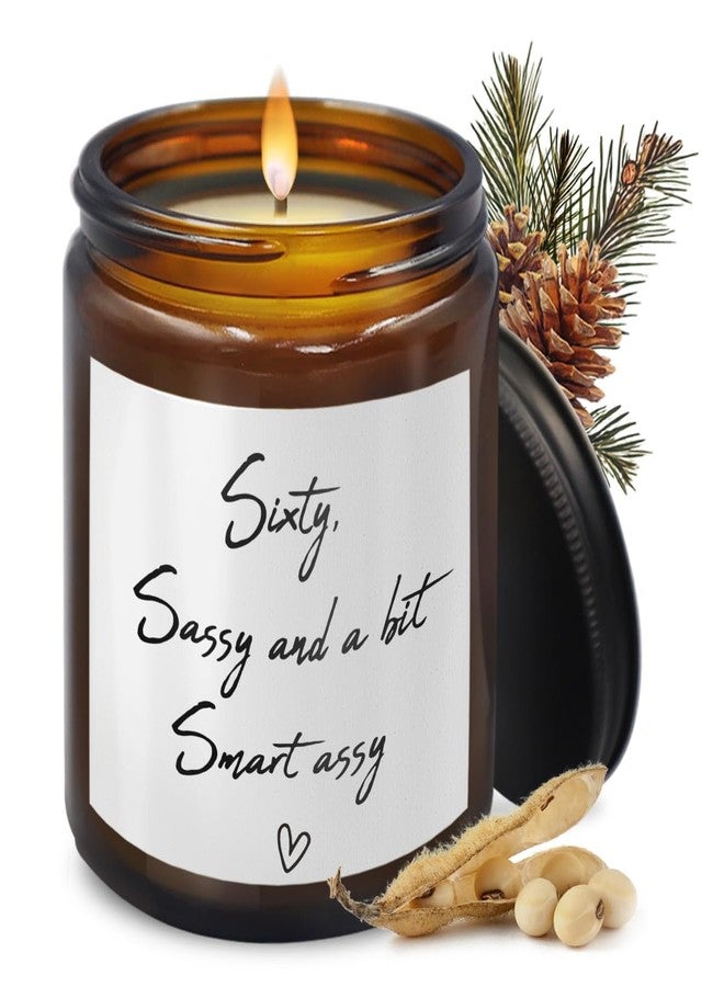 THDSE 60TH Birthday Gifts for Women Men, Sixty Sassy and A Bit Smart Assy, 60th Birthday Gift Ideas, 60th Birthday Gift Ideas for Him Her Mom Dad Wife Husband Friends, Cedar Scented Candles, 8 oz - Image 1