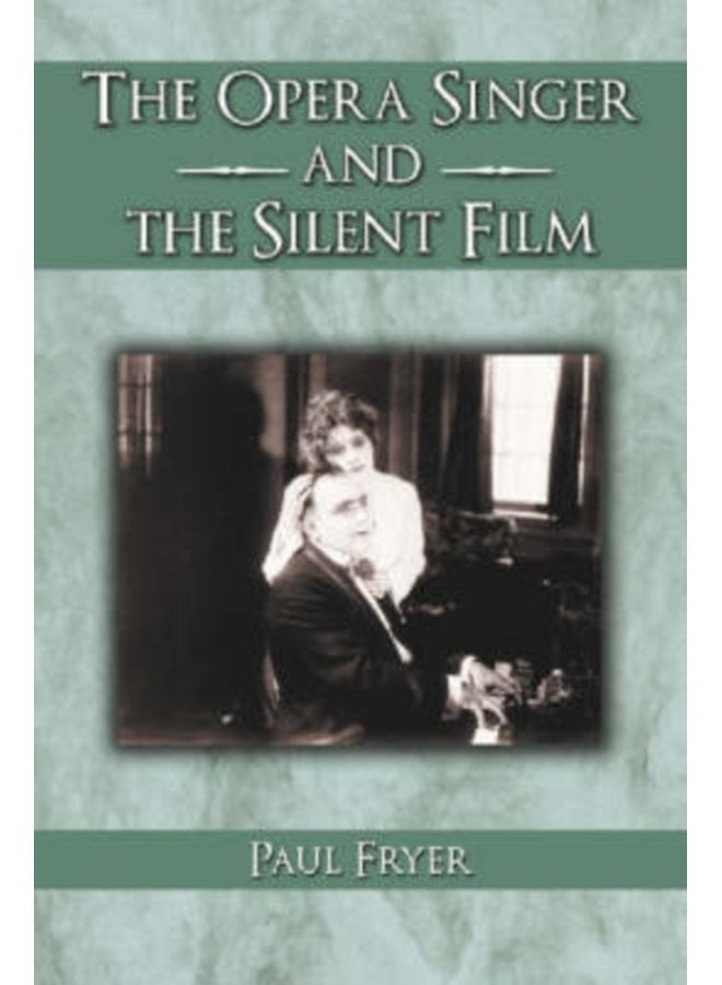 The Opera Singer and the Silent Film - Paperback