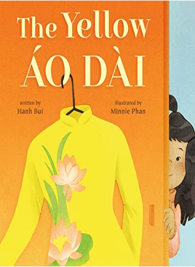 Yellow Ao Dai by Hanh Bui Hardcover 