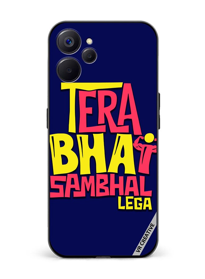VR CREATIVE Protective Case Cover For Realme 10 5G Tera Bhai Sambhal Lega Hindi Quots Design Multicolour - Image 1