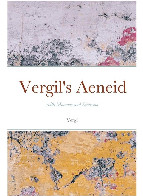Vergil's Aeneid: with Macrons and Scansion