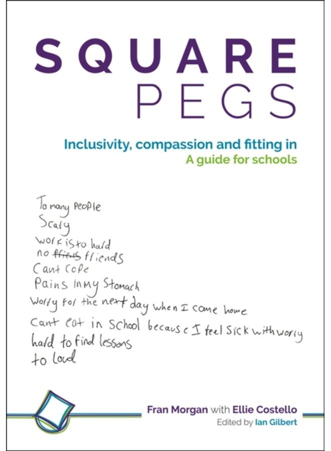 Square Pegs Inclusivity compassion and fitting in a guide for schools - Paperback
