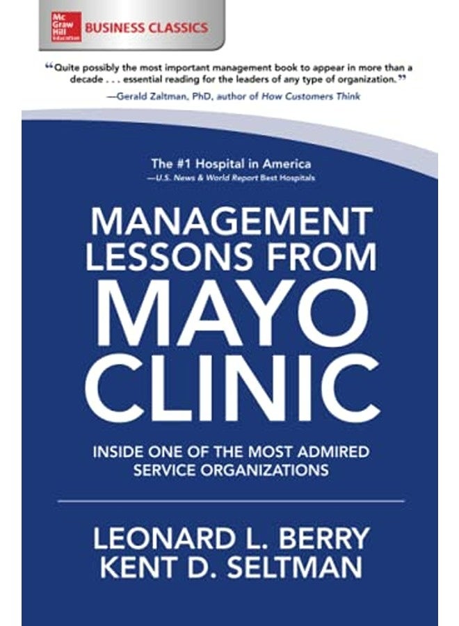 Management Lessons from Mayo Clinic: Inside One of the World's Most Admired Service Organizations