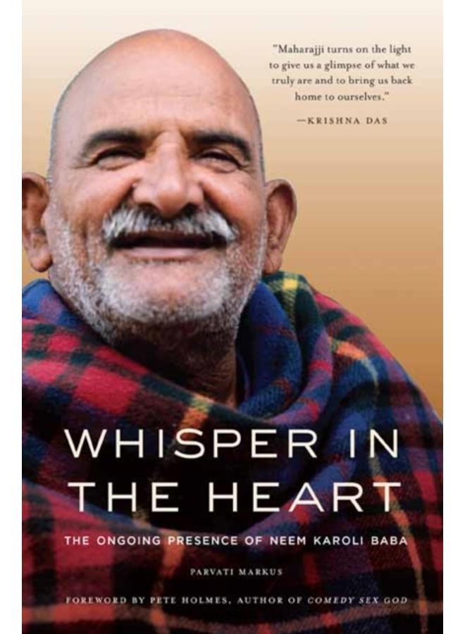Whisper in the Heart : The Ongoing Presence of Neem Karoli Baba?? 