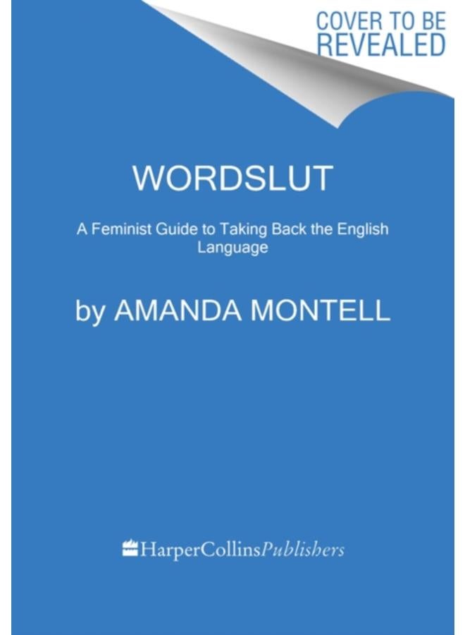 Wordslut : A Feminist Guide to Taking Back the English Language