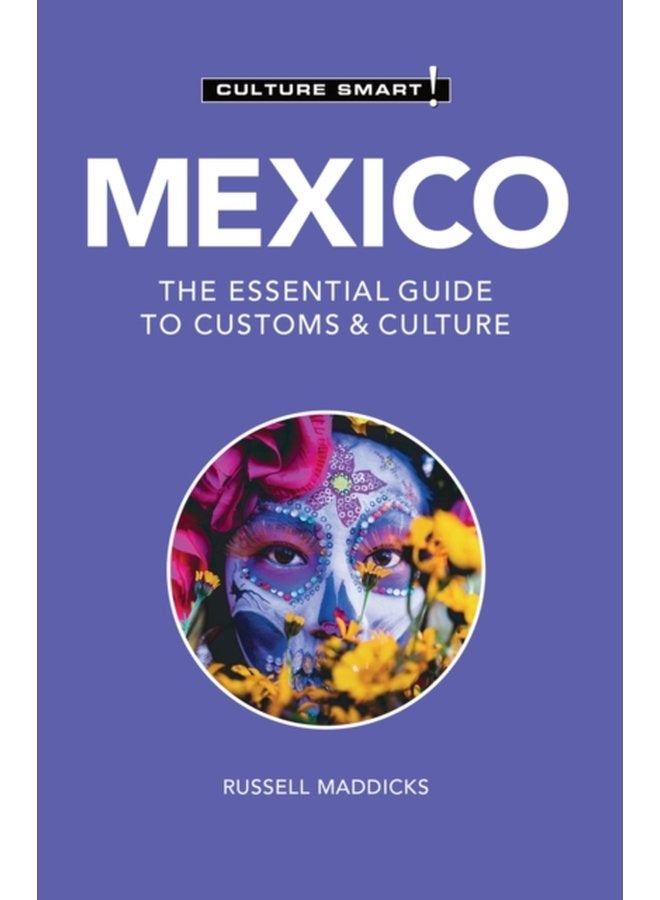 Mexico Culture Smart The Essential Guide to Customs Culture - Paperback