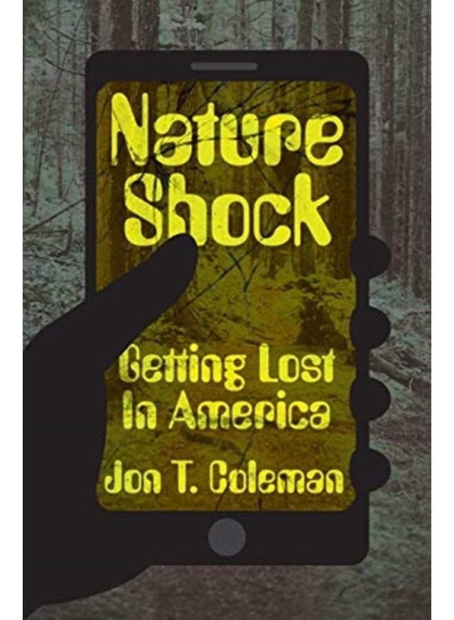 Nature Shock Getting Lost in America - Hardback