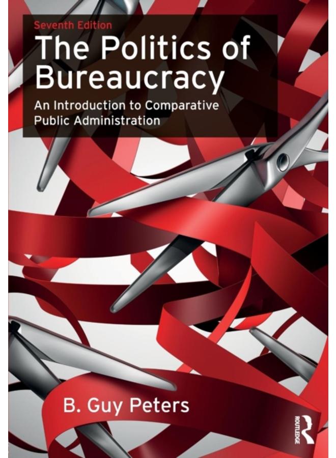 The Politics of Bureaucracy : An Introduction to Comparative Public Administration