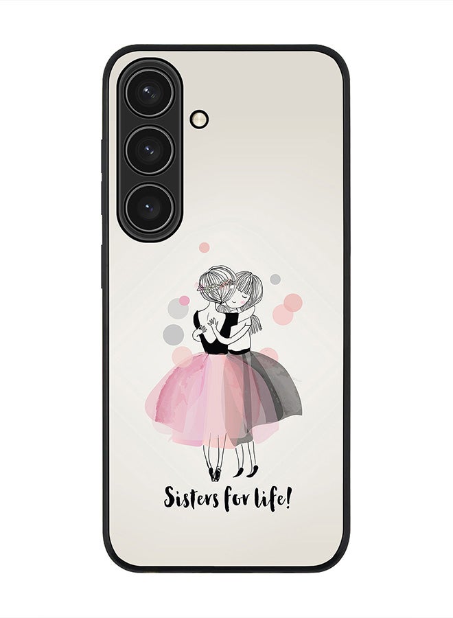 Stylizedd For Samsung Galaxy S25 5G Case,Slim fit Camera Protection, Shockproof Thin Phone cover  - Sisters For Life!  - Image 1