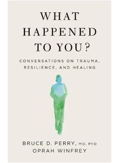 What Happened to You?
