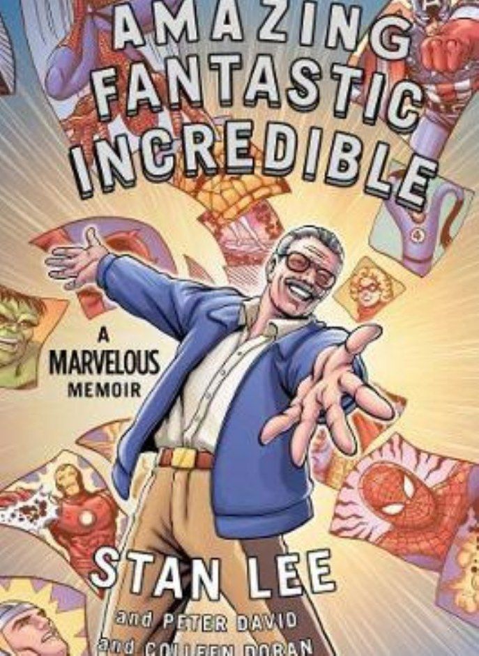 Amazing Fantastic Incredible  A Marvelous Memoir Lee Stan; David Peter and Doran Colleen 